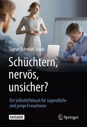 Schüchtern, nervös, unsicher? Schmidt-Traub, Sigrun 9783662632154