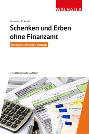 Schenken und Erben ohne Finanzamt Koch, Irmelind R 9783802941238