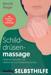 Schilddrüsenmassage Rieger, Berndt (Dr. med.) 9783968590738