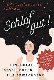 Schlaf gut! Einschlafgeschichten für Erwachsene. Sangam, Anne-Charlotte 9783730610800