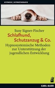 Schlafhund, Schutzanzug & Co. Signer-Fischer, Susy 9783849704407