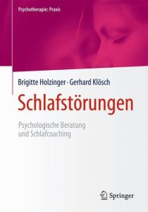 Schlafstörungen Holzinger, Brigitte (Dr.)/Klösch, Gerhard 9783662546673
