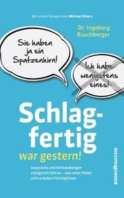 Schlagfertig war gestern! Rauchberger, Ingeborg (Dr.) 9783864708022