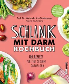 Schlank mit Darm Kochbuch Axt-Gadermann, Michaela/Rautenberg, Regina 9783517096438