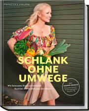 Schlank ohne Umwege Knuppe, Franziska/Hiekmann, Stefanie/Schüler, Hubertus 9783954532896