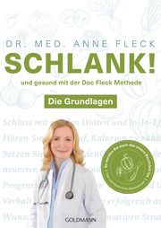 Schlank! und gesund mit der Doc Fleck Methode Fleck, Anne (Dr. med.) 9783442178179