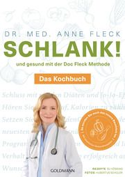 Schlank! und gesund mit der Doc Fleck Methode Fleck, Anne (Dr. med.) 9783442178186