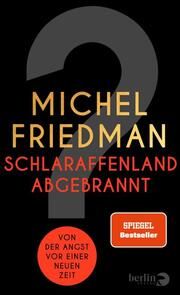 Schlaraffenland abgebrannt Friedman, Michel 9783827014603