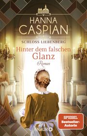 Schloss Liebenberg - Hinter dem falschen Glanz Caspian, Hanna 9783426528488