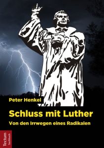 Schluss mit Luther Henkel, Peter 9783828839588