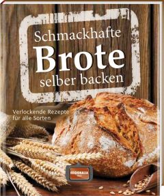 Schmackhafte Brote selber backen  9783955401566