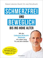 Schmerzfrei und beweglich bis ins hohe Alter Bracht, Petra (Dr. med.)/Liebscher-Bracht, Roland 9783442393947