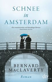 Schnee in Amsterdam MacLaverty, Bernard 9783423147705