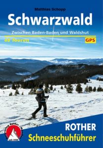 Schneeschuhführer Schwarzwald Schopp, Matthias 9783763358137