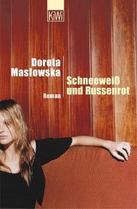 Schneeweiß und Russenrot Maslowska, Dorota 9783462033762