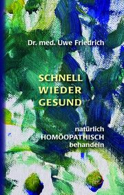 Schnell wieder gesund Friedrich, Uwe (Dr. med.) 9783938461150