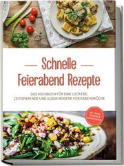 Schnelle Feierabend Rezepte Troff, Moritz 9783969304570
