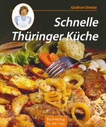 Schnelle Thüringer Küche Dietze, Gudrun 9783932720307