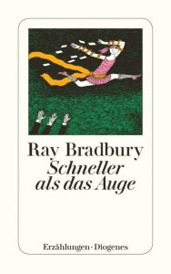 Schneller als das Auge Bradbury, Ray 9783257244090