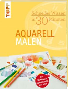 Schnelles Wissen in 30 Minuten - Aquarell malen Reiter, Monika 9783772469855