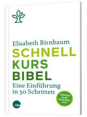 Schnellkurs Bibel Birnbaum, Elisabeth 9783460326323