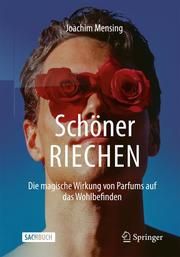 Schöner RIECHEN Mensing, Joachim (Dr.) 9783662627259