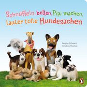 Schnüffeln, bellen, Pipi machen, lauter tolle Hundesachen Schwarz, Regina 9783328302452