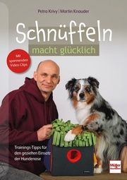 Schnüffeln macht glücklich Krivy, Petra/Knauder, Martin 9783275023264
