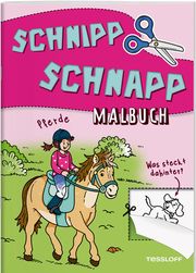 Schnipp Schnapp Malbuch. Pferde. Was steckt dahinter? Stefan Lohr 9783788645786