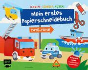 Schnipp, Schnipp, Hurra - Mein erstes Papierschneidebuch: Tatü-Tata! Einsatzfahrzeuge von Polizei, Feuerwehr und Co. Miller, Pia von 9783745914719