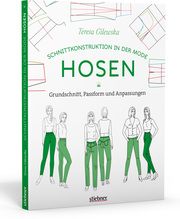 Schnittkonstruktion in der Mode: Hosen Gilewska, Teresa 9783830721154