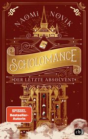 Scholomance - Der letzte Absolvent Novik, Naomi 9783570166109