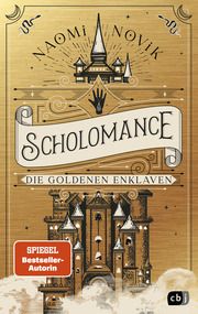 Scholomance - Die Goldenen Enklaven Novik, Naomi 9783570166116