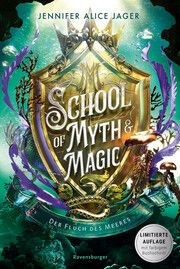 School of Myth & Magic, Band 2: Der Fluch der Meere (Limitierte Auflage mit Farbschnitt) Jager, Jennifer Alice 9783473402472