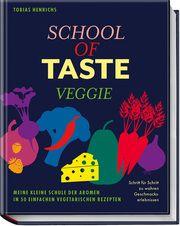 School of Taste veggie Henrichs, Tobias/Schüler, Hubertus 9783954532964