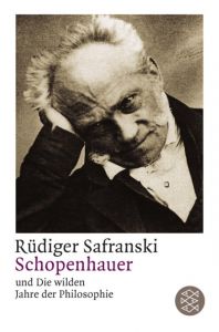 Schopenhauer und Die wilden Jahre der Philosophie Safranski, Rüdiger 9783596142996