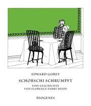 Schorschi schrumpft Gorey, Edward/Heide, Florence Parry 9783257013030