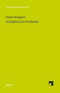 Schöpferische Evolution Bergson, Henri 9783787326884