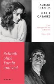 Schreib ohne Furcht und viel Camus, Albert/Casarès, Maria 9783498001315