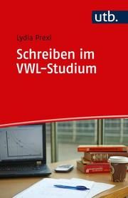 Schreiben im VWL-Studium Prexl, Lydia (Dr. ) 9783825248444