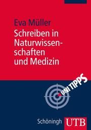 Schreiben in Naturwissenschaften und Medizin Müller, Eva (Dr.) 9783825238599