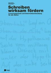 Schreiben wirksam fördern Bildungsdirektion Kanton Zürich Volksschulamt/Afra Sturm 9783035518047