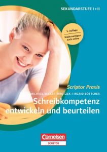 Schreibkompetenz entwickeln und beurteilen Böttcher, Ingrid/Becker-Mrotzek, Michael 9783589232123