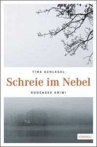 Schreie im Nebel Schlegel, Tina 9783954517237
