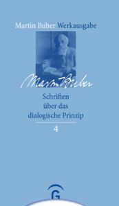 Schriften über das dialogische Prinzip Buber, Martin 9783579026794