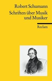 Schriften über Musik und Musiker Schumann, Robert 9783150187166