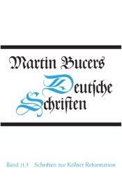 Schriften zur Kölner Reformation (1545) Bucer, Martin 9783579043111