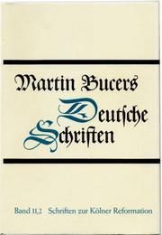 Schriften zur Kölner Reformation (1543-1544) Bucer, Martin 9783579048963