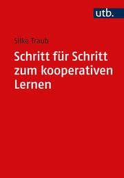 Schritt für Schritt zum kooperativen Lernen Traub, Silke (Prof. Dr.) 9783825254742