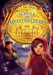 Schule der Meisterdiebe Arcanjo, J J 9783505150821